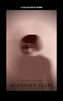 Midnight Scars - A Collection of Poems