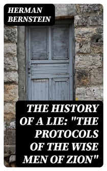 The History of a Lie: "The Protocols of the Wise Men of Zion"
