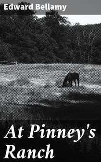 At Pinney's Ranch - 1898