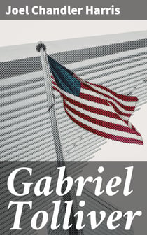 Gabriel Tolliver - A Story of Reconstruction