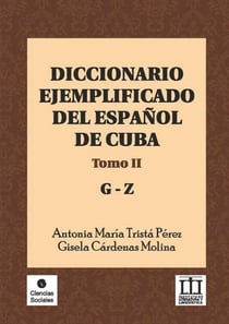 Diccionario ejemplificado del español de Cuba - Tomo II (G-Z)
