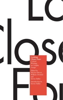 Looking Closer 4 - Critical Writings on Graphic Design