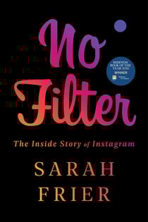 No Filter - The Inside Story of Instagram