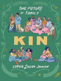 Kin - The Future of Family