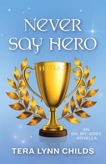 Never Say Hero - Oh. My. Gods., #4
