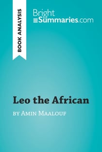 Leo the African by Amin Maalouf (Book Analysis) - Detailed Summary, Analysis and Reading Guide