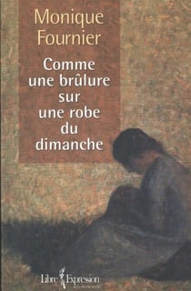 Comme une brûlure sur une robe du dimanche - COMME UNE BRULURE SUR ROBE DU.. [NUM]