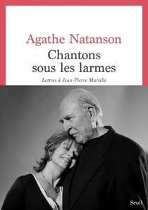 Chantons sous les larmes - Lettres à Jean-Pierre Marielle
