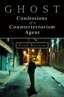 Ghost - Confessions of a Counterterrorism Agent