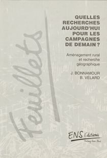 Quelles recherches aujourd’hui pour les campagnes de demain? - Aménagement rural et recherche géographique