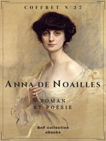 Coffret Anna de Noailles - Roman et poésie