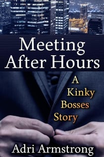 Meeting After Hours - Kinky Bosses, #4