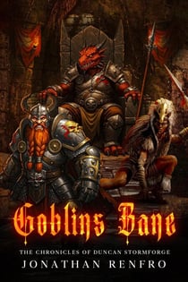 Goblins Bane the Chronicles of Duncan Stormforge