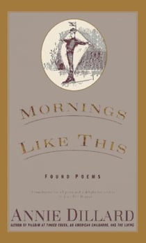 Mornings Like This - Found Poems