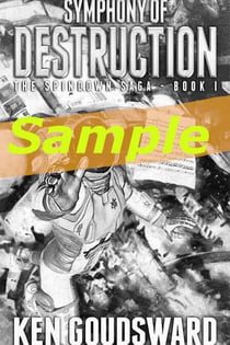 SAMPLE Chapter - Symphony of Destruction - The Spindown Saga, #1