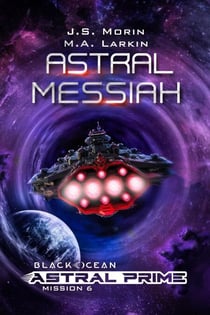 Astral Messiah - Black Ocean: Astral Prime, #6