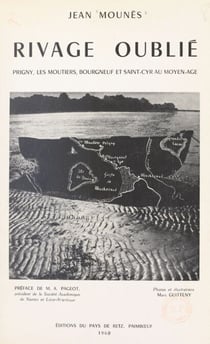 Rivage oublié - Prigny, Les Moutiers, Bourgneuf et Saint-Cyr au Moyen Âge