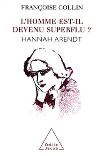 L' homme est-il devenu superflu ? - Hannah Arendt