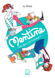 Mentine (Tome 2) - Cette fois c'est l'internat!