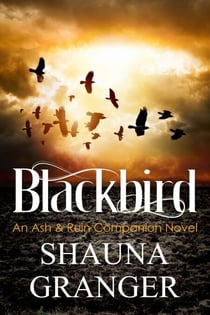 Blackbird - Ash and Ruin Trilogy, #4
