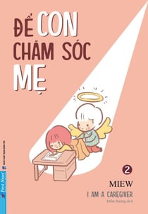 Để Con Chăm Sóc Mẹ - Để Con Chăm Sóc Cha Mẹ, #2