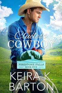 The Clueless Cowboy (Firestone Falls Book Five) - Firestone Falls, #5
