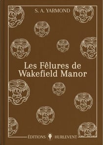 Les Fêlures de Wakefield Manor