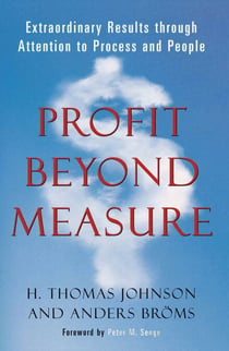 Profit Beyond Measure - Extraordinary Results Through Attention to Work and People