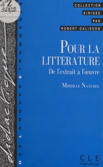Pour la littérature - De l'extrait à l'œuvre