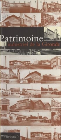 Patrimoine industriel de la Gironde