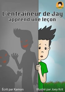 L’entraîneur de Jay apprend une leçon - Le Monde de Jay, #3