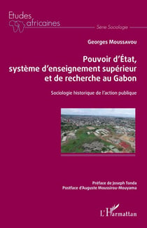 Pouvoir d'État, système d'enseignement supérieur et de recherche au Gabon - Sociologie historique de l'action publique