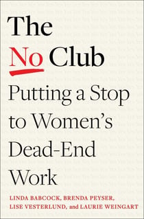 The No Club - Putting a Stop to Women’s Dead-End Work