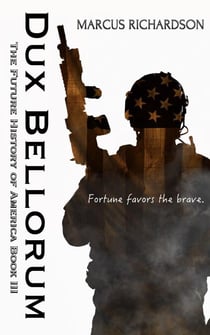 Dux Bellorum - Future History of America, #3