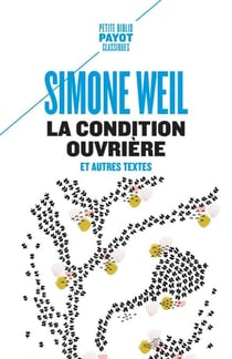 La Condition ouvrière - Et autres textes