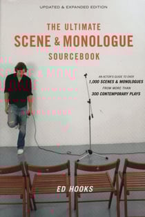 The Ultimate Scene and Monologue Sourcebook, Updated and Expanded Edition - An Actor's Reference to Over 1,000 Scenes and Monologues from More than 300 Contemporary Plays