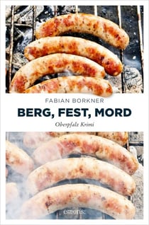 Berg, Fest, Mord - Oberpfalz Krimi