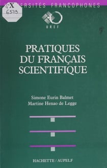 Pratiques du français scientifiques - L'enseignement du français à des fins de communication scientifique