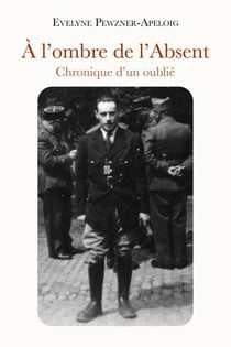 À l'ombre de l'Absent - Chronique d'un oublié