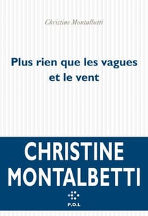 Plus rien que les vagues et le vent
