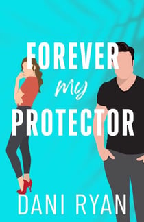 Forever My Protector (The Ryder Brothers) - The Ryder Brothers, #1