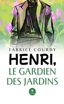 Henri, le gardien des Jardins