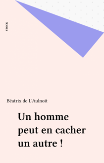 Un homme peut en cacher un autre !