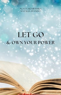Let Go &amp; Own Your Power - LET GO, #1