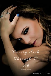 Having Faith Through it All - Through It All, #1