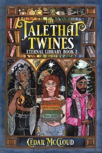 The Tale That Twines - Eternal Library, #2