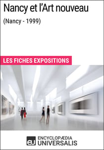 Nancy et l'Art nouveau (Nancy - 1999) - Les Fiches Exposition d'Universalis