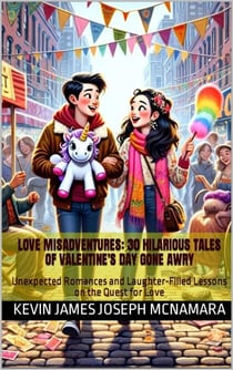 Love Misadventures: 30 Hilarious Tales