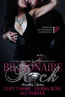 Billionaire Rock - Diamond in the Rough Anthology, #1