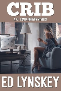 Crib - P.I. Frank Johnson Mystery Series, #22